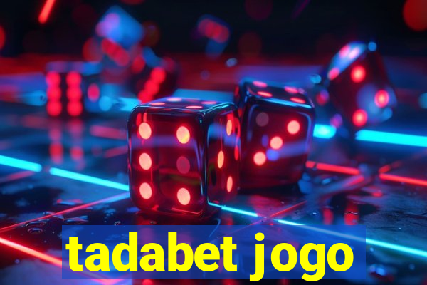 tadabet jogo